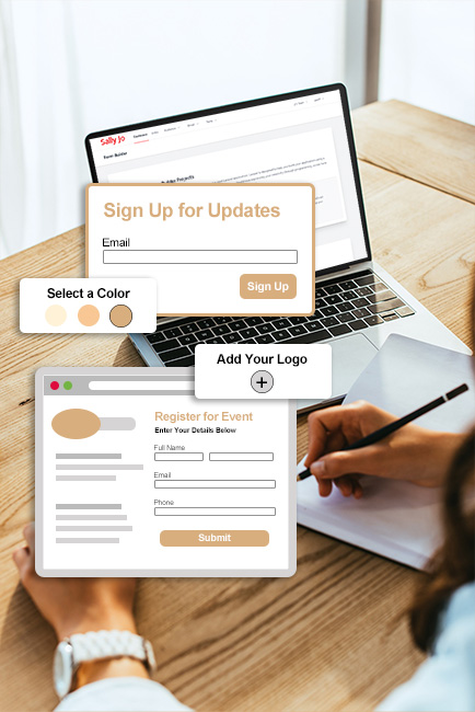 Sally Jo's form and landing page builder lets you easily collect the data you need. Embed a form on your existing website or create a stand alone landing page.